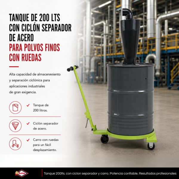 TANQUE DE 200 LTS CON CICLÓN SEPARADOR DE ACERO PARA POLVOS FINOS CON RUEDAS