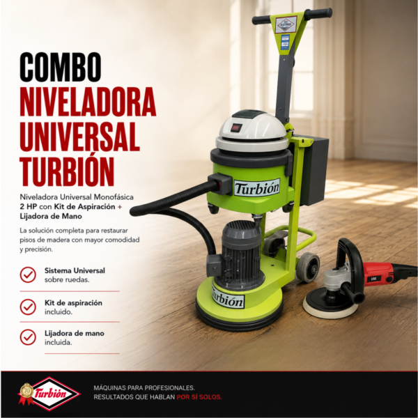 COMBO NIVELADORA UNIVERSAL TURBION: NIVELADORA UNIVERSAL MONOFÁSICA 2 HP CON KIT DE ASPIRACIÓN + LIJADORA DE MANO